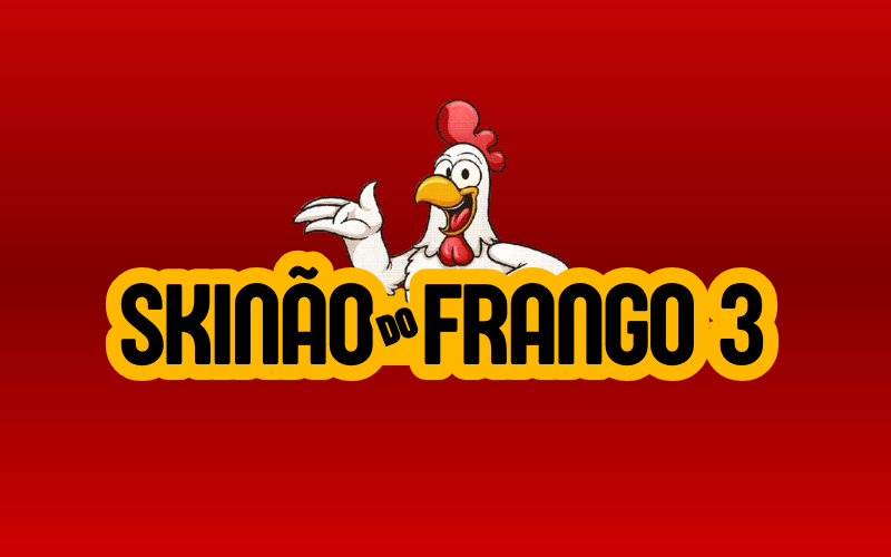 Skinão do Frango 3
